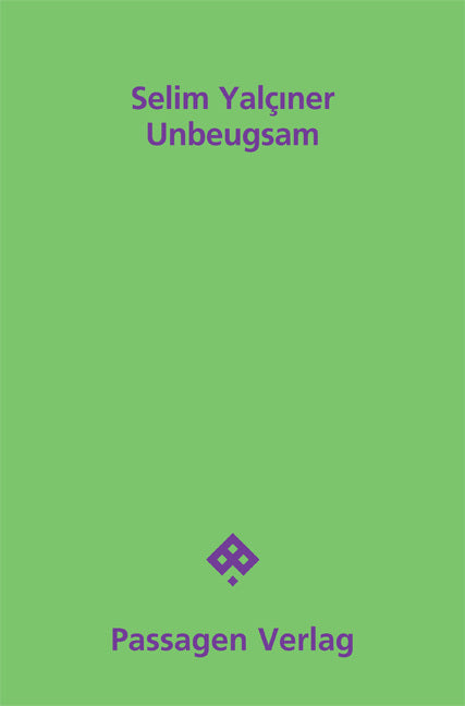 Unbeugsam (Selim Yalçiner)