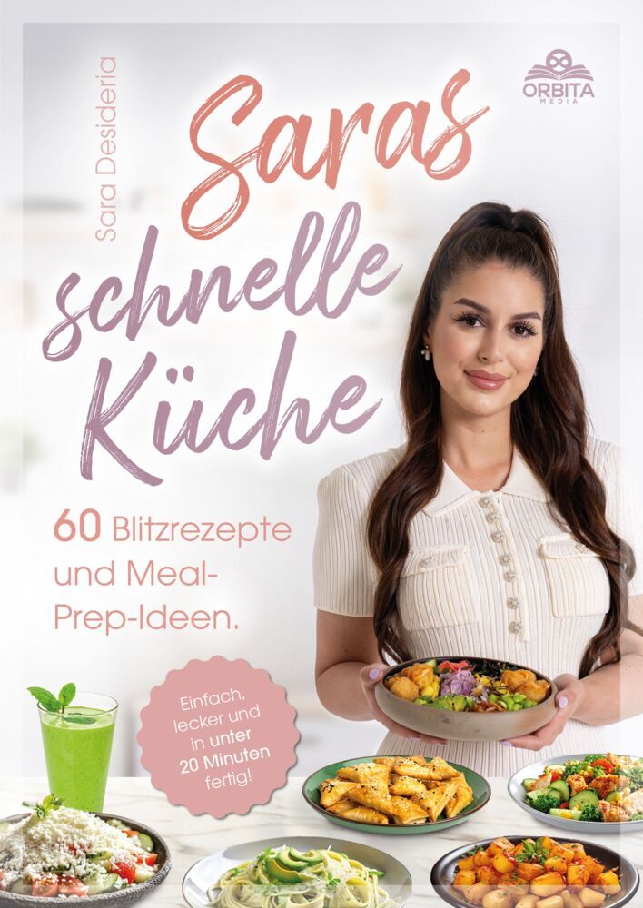 Saras schnelle Küche (Sara Desideria)