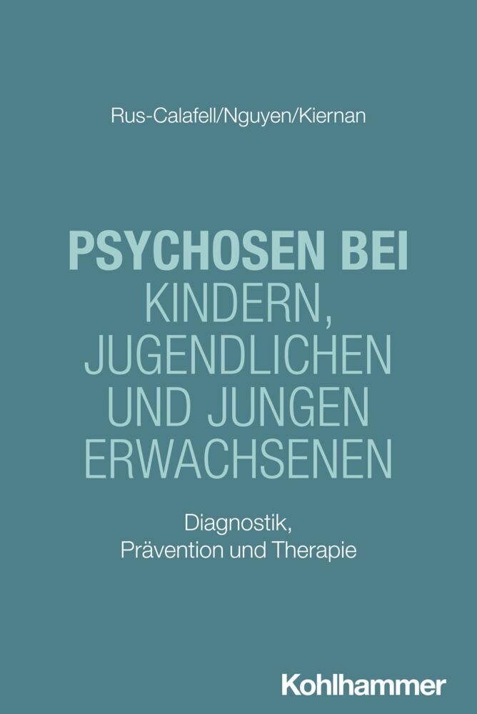 Psychosen bei Kindern, Jugendlichen und jungen Erwachsenen (Mar Rus-Calafell)