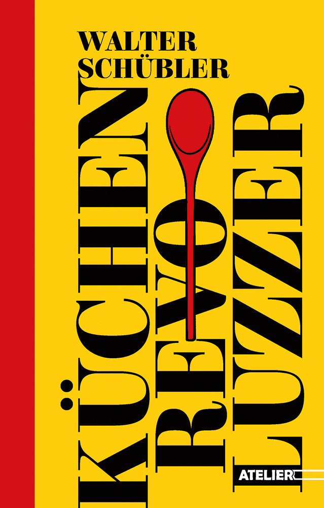 Küchen-Revoluzzer (Walter Schübler)