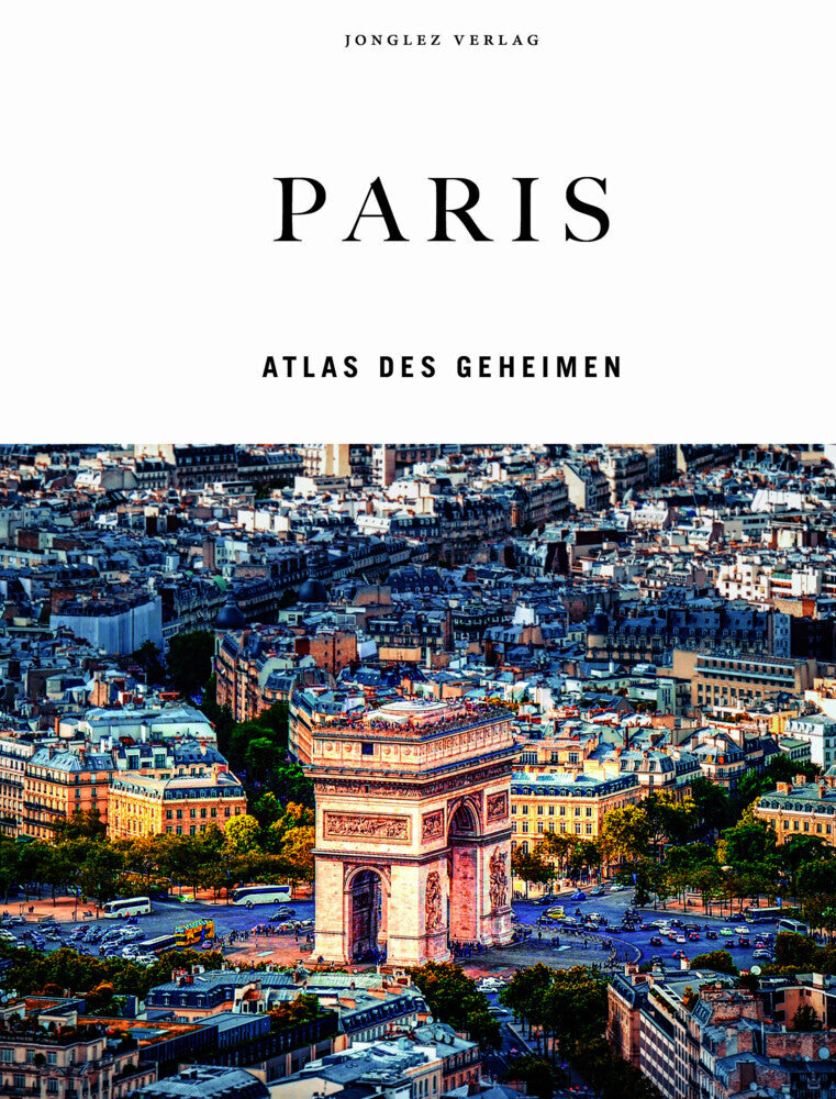 Paris - Atlas des Geheimen (Thomas Jonglez)