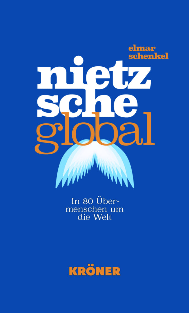 Nietzsche global (Elmar Schenkel)