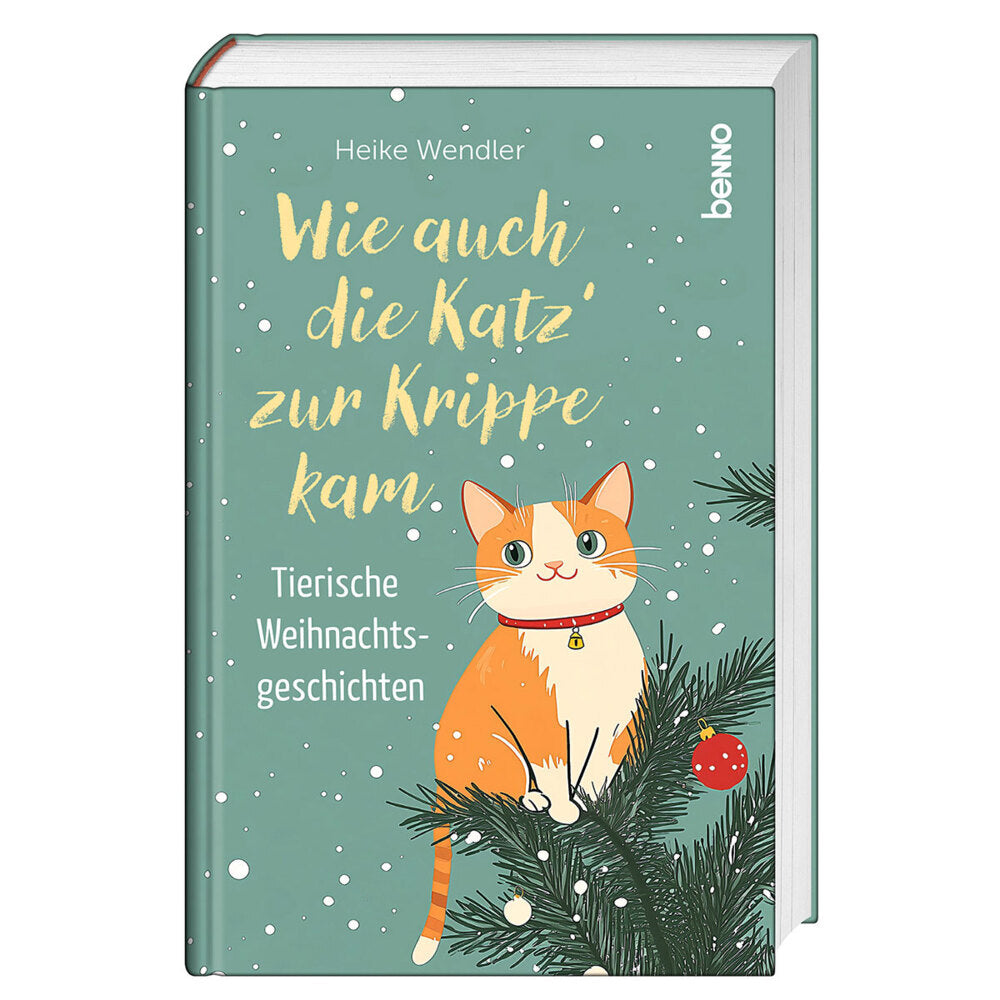 Wie auch die Katz' zur Krippe kam (Heike Wendler)