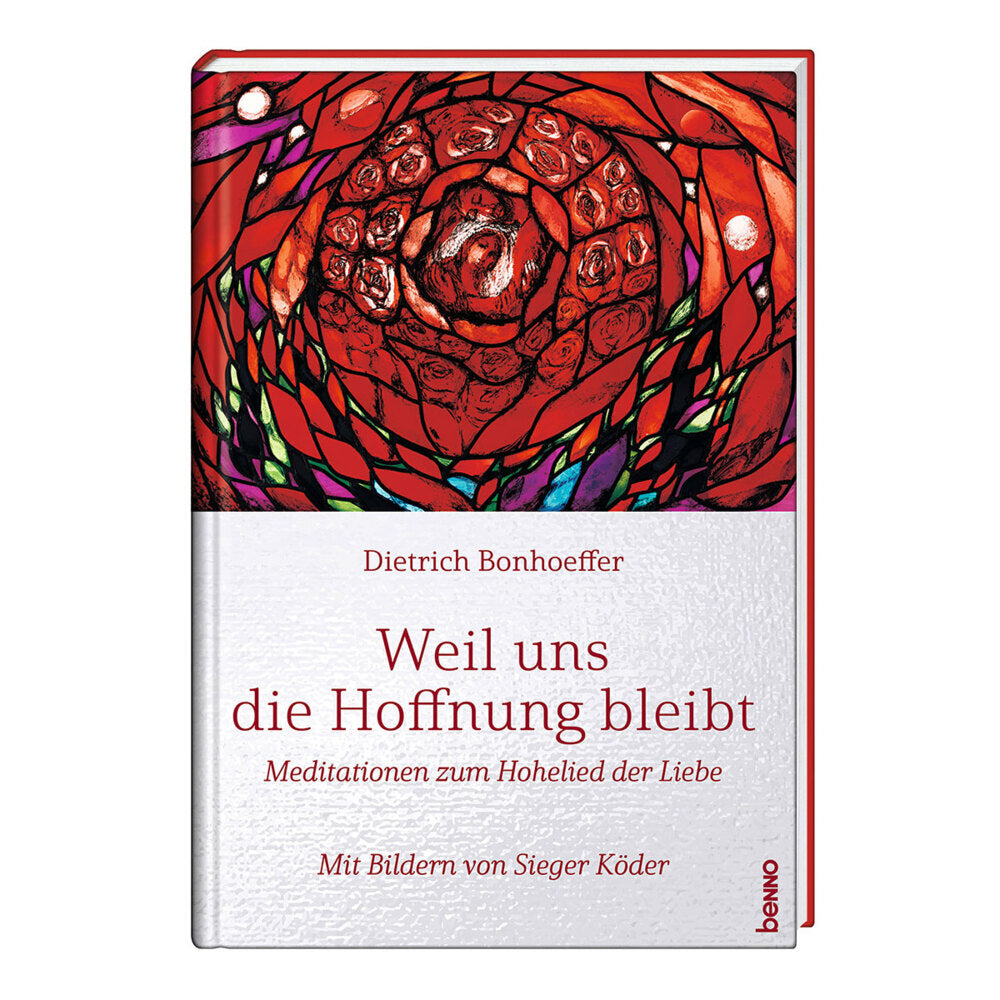 Weil uns die Hoffnung bleibt (Dietrich Bonhoeffer)