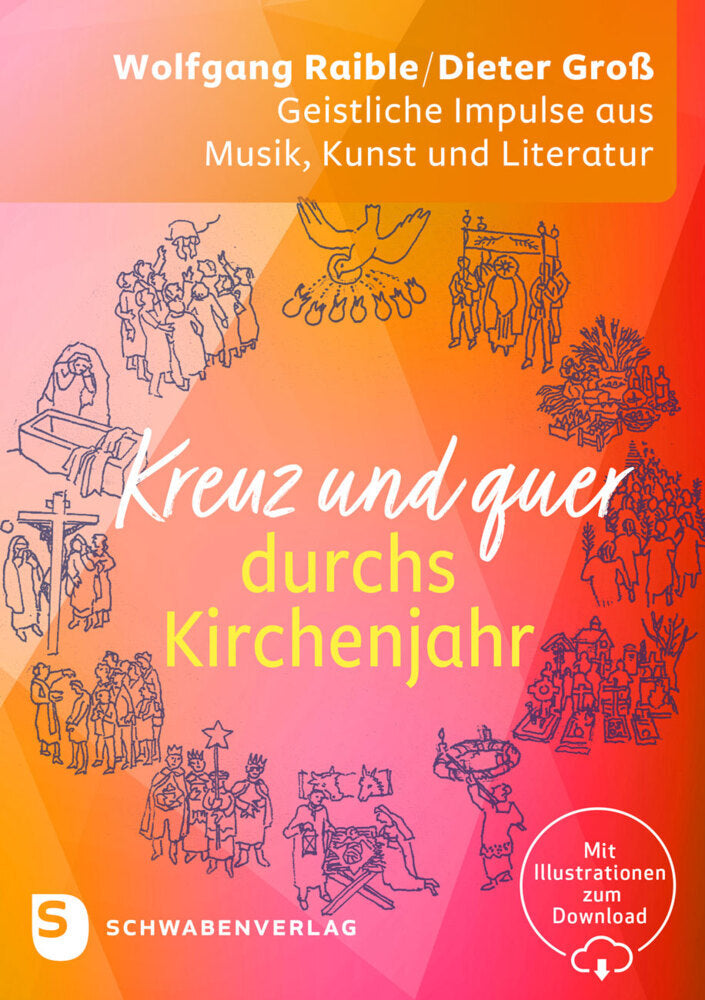 Kreuz und quer durchs Kirchenjahr (Wolfgang Raible)