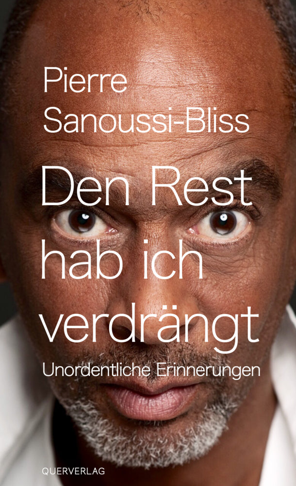 Den Rest hab ich verdrängt (Pierre Sanoussi-Bliss)