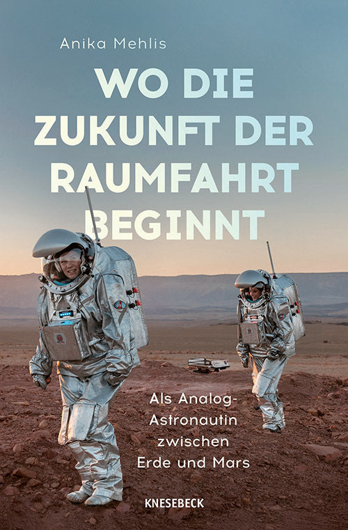 Wo die Zukunft der Raumfahrt beginnt (Anika Mehlis)