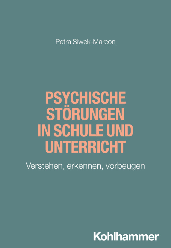 Psychische Störungen in Schule und Unterricht (Petra Siwek-Marcon)