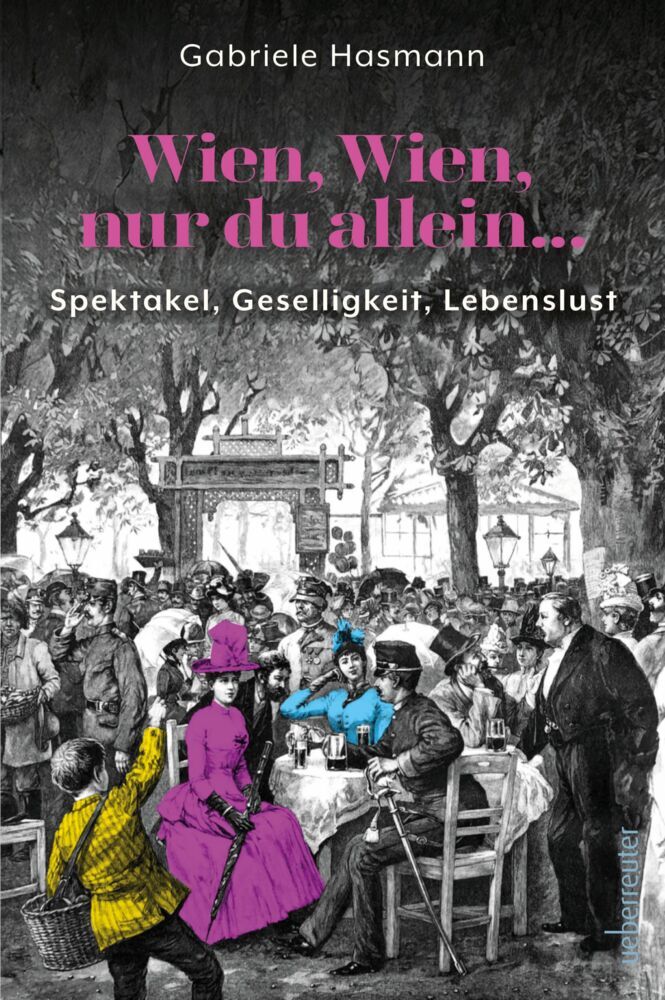 Wien, Wien, nur du allein ... (Gabriele Hasmann)