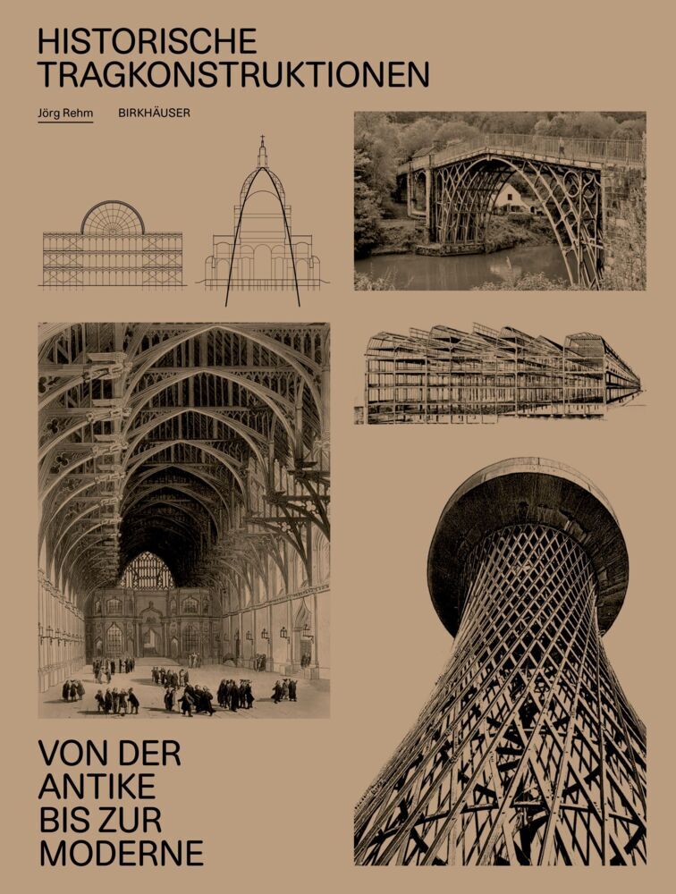 Historische Tragkonstruktionen (Jörg Rehm)