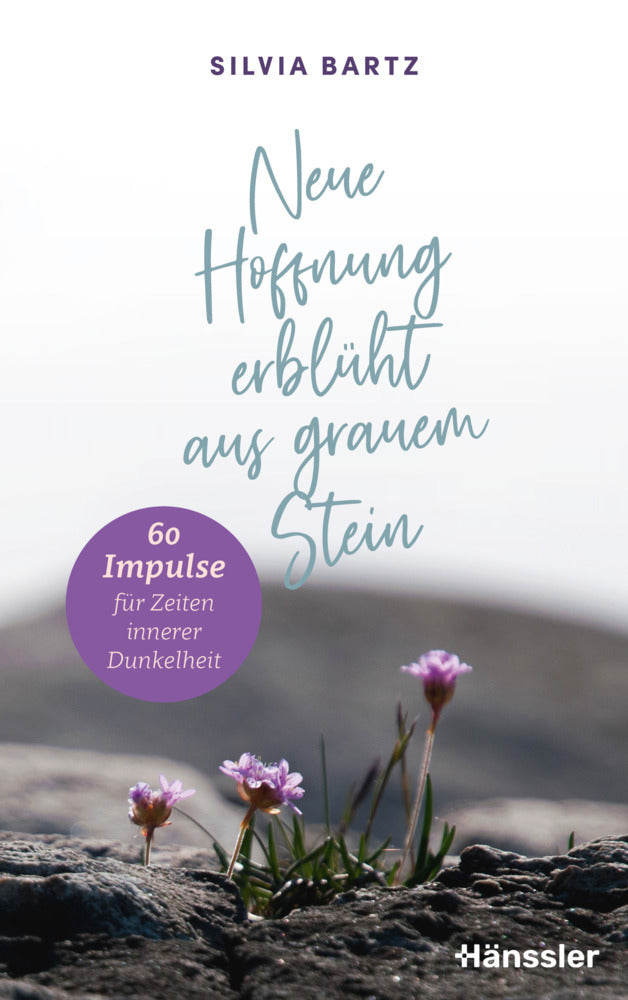 Neue Hoffnung erblüht aus grauem Stein (Silvia Bartz)