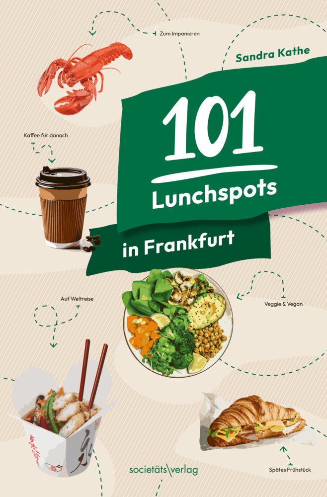 101 Lunchspots in Frankfurt (Sandra Kathe)