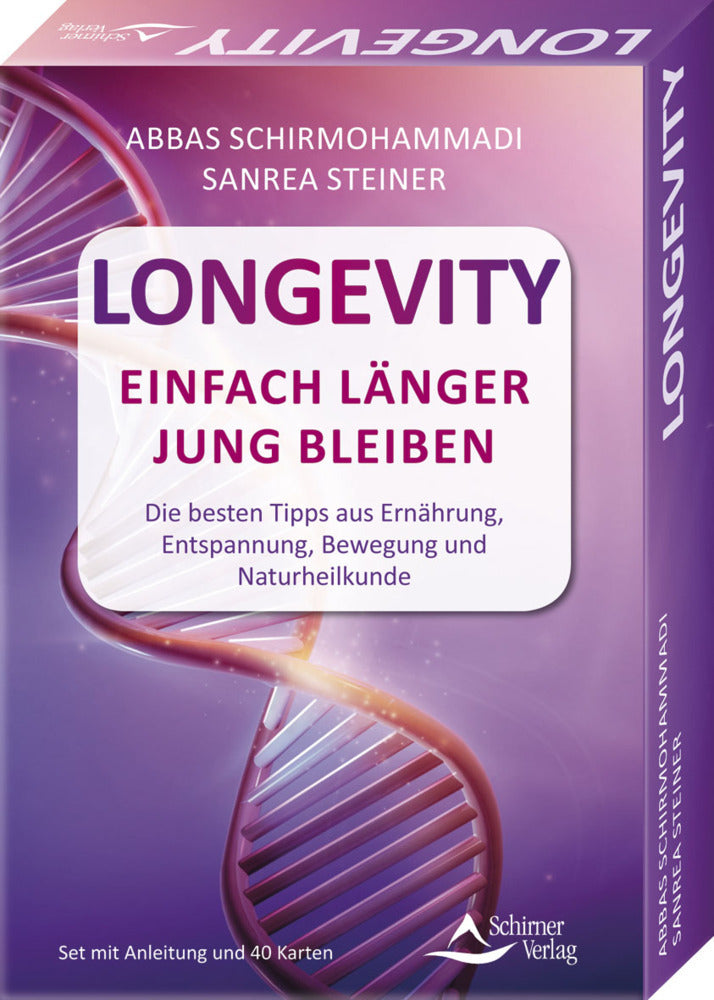 Longevity - Einfach länger jung bleiben - Die besten Tipps aus Ernährung, Entspannung, Bewegung und Naturheilkunde (Abbas Schirmohammadi)