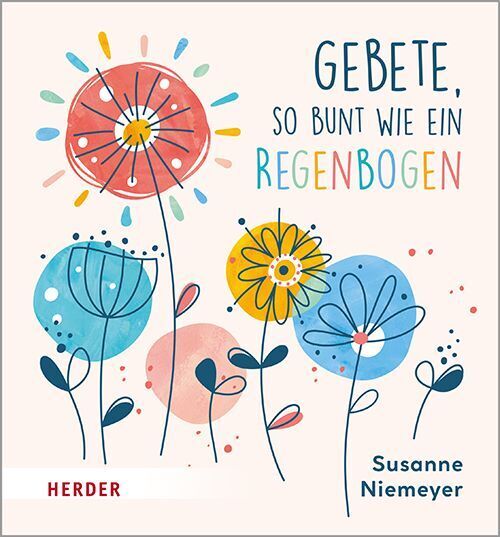 Gebete so bunt wie ein Regenbogen (Susanne Niemeyer)