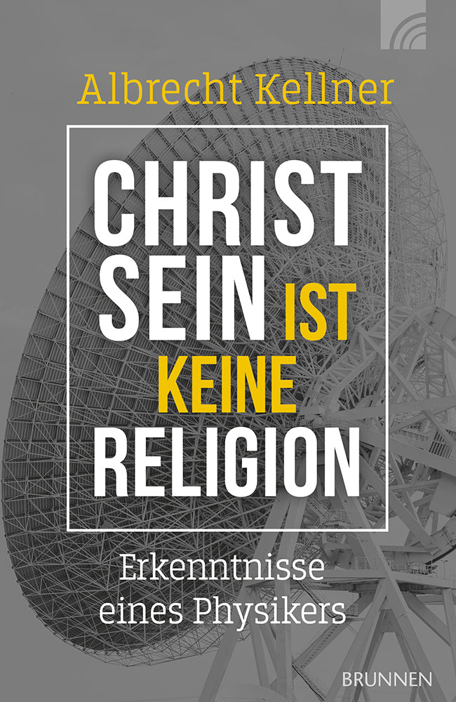 Christsein ist keine Religion (Albrecht Kellner)