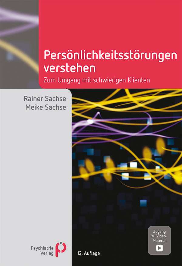 Persönlichkeitsstörungen verstehen (Rainer Sachse)