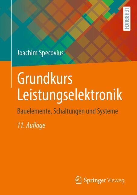 Grundkurs Leistungselektronik (Joachim Specovius)