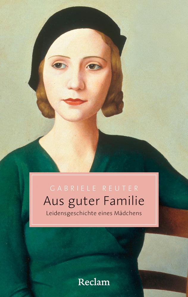 Aus guter Familie. Leidensgeschichte eines Mädchens (Gabriele Reuter)