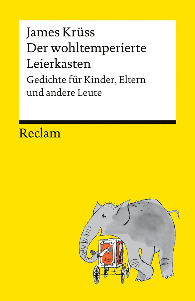 Der wohltemperierte Leierkasten. Gedichte für Kinder, Eltern und andere Leute (James Krüss)