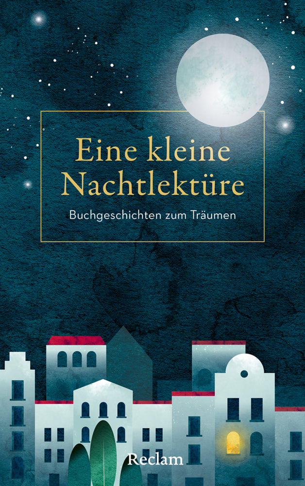 Eine kleine Nachtlektüre. Buchgeschichten zum Träumen (Andrea Diener)