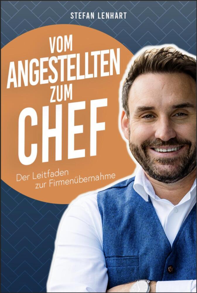 Vom Angestellten zum Chef (Stefan Lenhart)