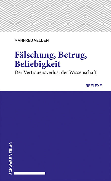 Fälschung, Betrug, Beliebigkeit (Manfred Velden)
