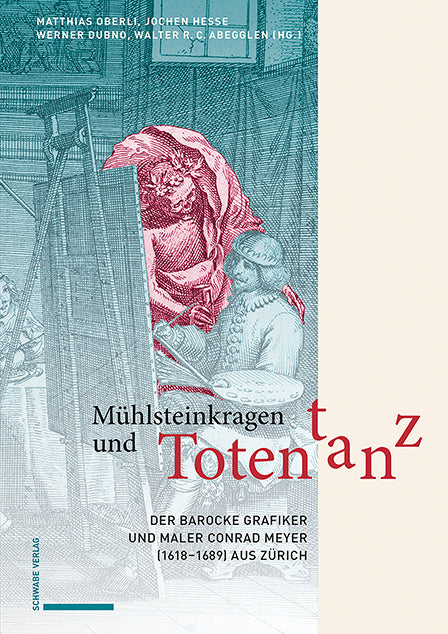 Mühlsteinkragen und Totentanz (Matthias Oberli)