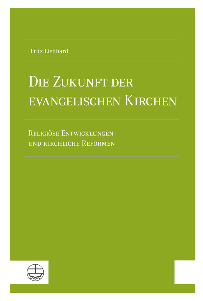 Die Zukunft der evangelischen Kirchen (Fritz Lienhard)