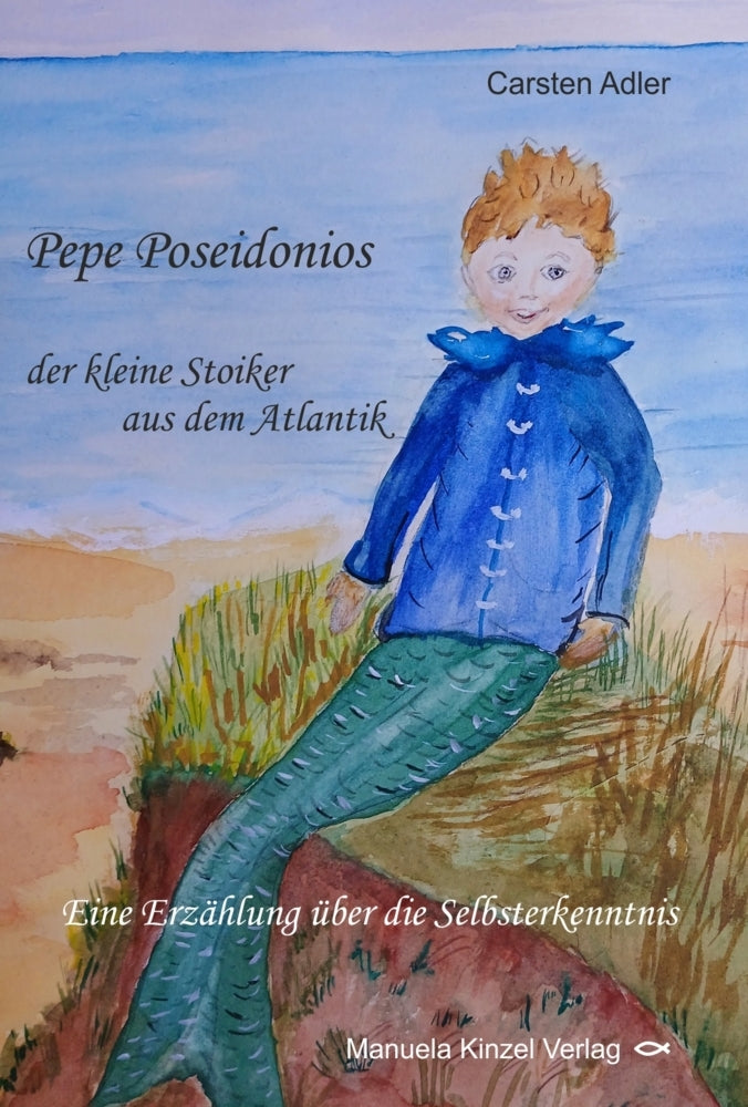 Pepe Poseidonios - der kleine Stoiker aus dem Atlantik (Carsten Adler)