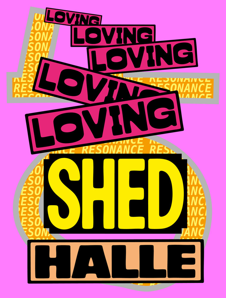 Loving Shedhalle - Resonance (Michael Hiltbrunner)