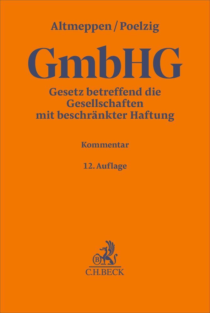 Gesetz betreffend die Gesellschaften mit beschränkter Haftung. GmbHG (Holger Altmeppen)