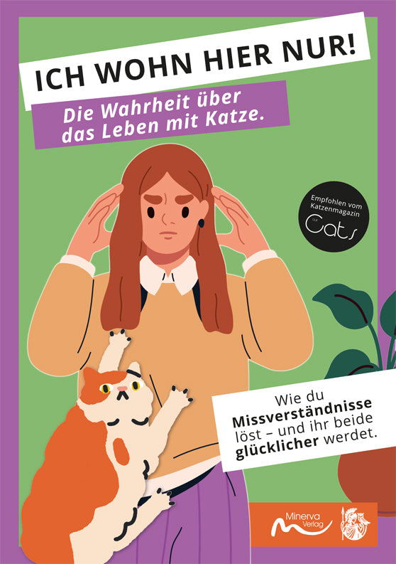 ICH WOHN HIER NUR! Die Wahrheit über das Leben mit Katze. (Minerva Verlag Gmbh & Co. Kg)
