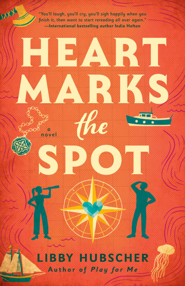 Heart Marks the Spot (Libby Hubscher)