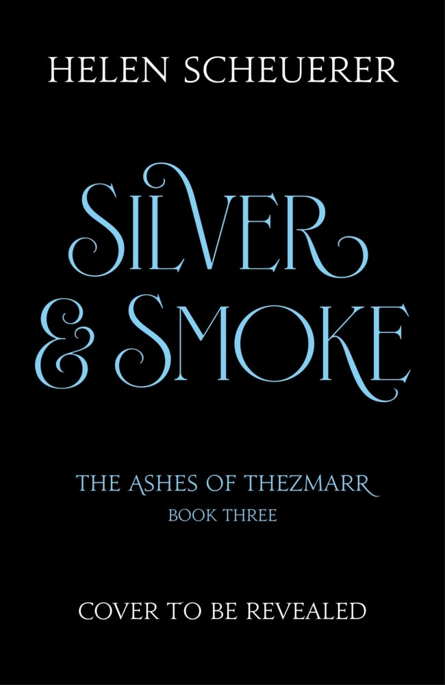 Silver & Smoke (Helen Scheuerer)
