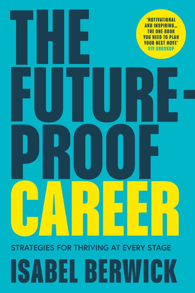 The Future-Proof Career (Isabel Berwick)