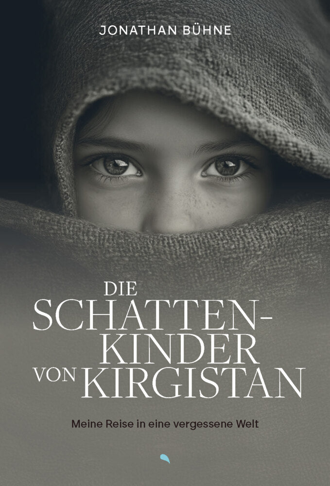 Die Schattenkinder von Kirgistan (Jonathan Bühne)
