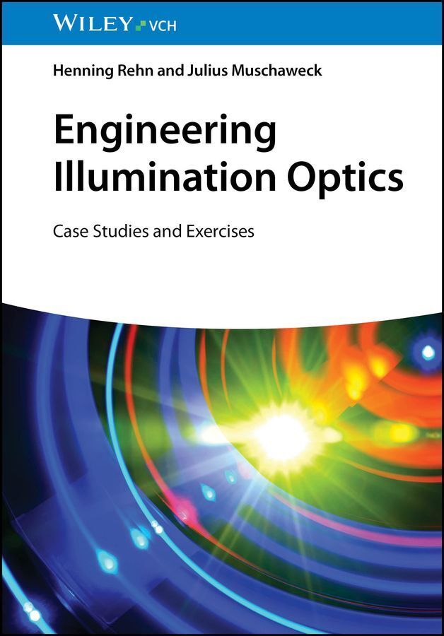 Engineering Illumination Optics (Henning Rehn)
