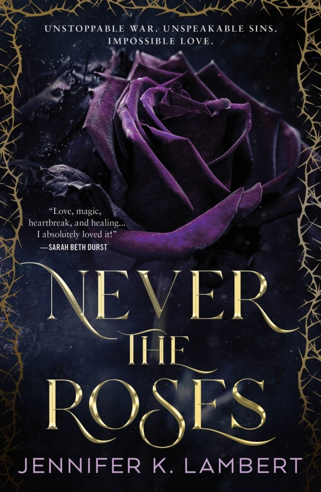 Never the Roses (Jennifer K. Lambert)