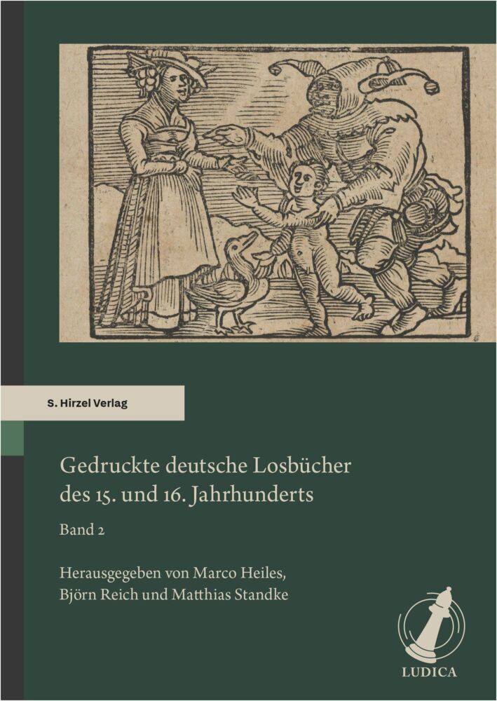 Gedruckte deutsche Losbücher des 15. und 16. Jahrhunderts. Band 2 (Marco Heiles)