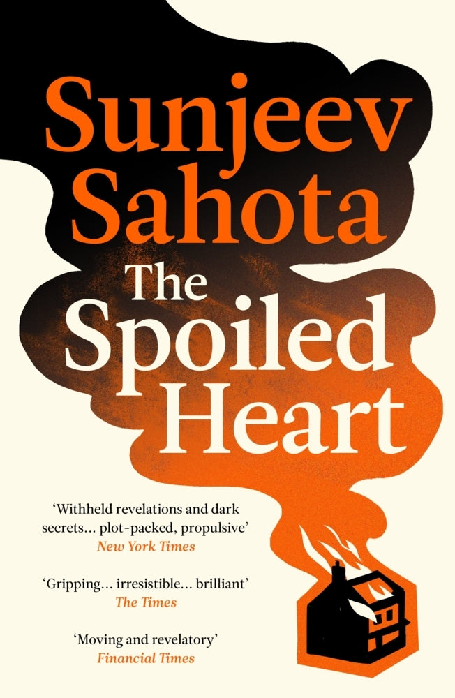 The Spoiled Heart (Sunjeev Sahota)