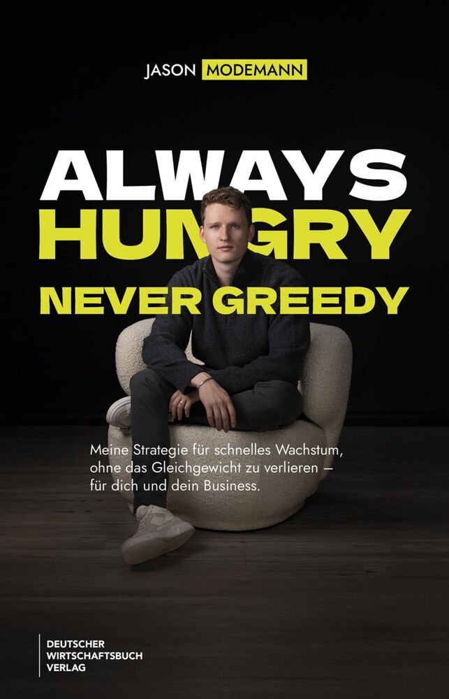 Always hungry, never greedy (Jason Modemann)
