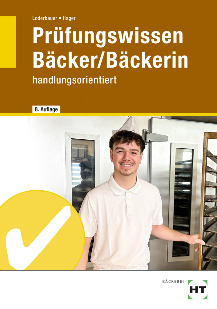 Prüfungswissen Bäcker/Bäckerin (Josef Loderbauer)