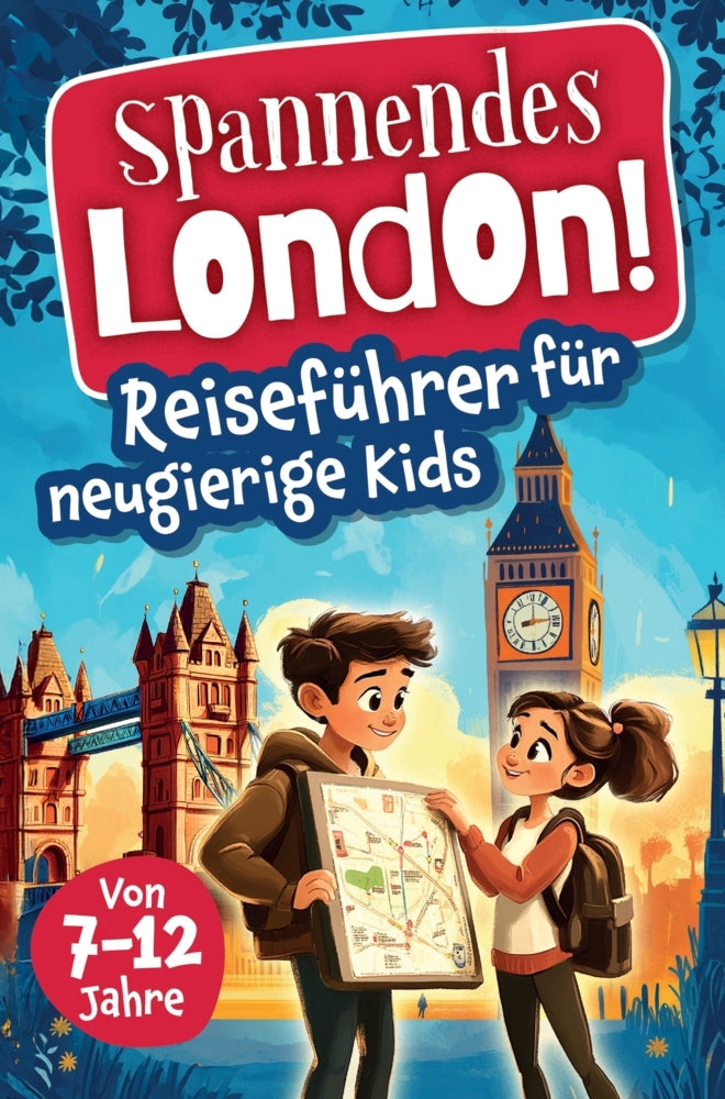 Spannendes London! Reiseführer für neugierige Kids (Angelina Lichter)