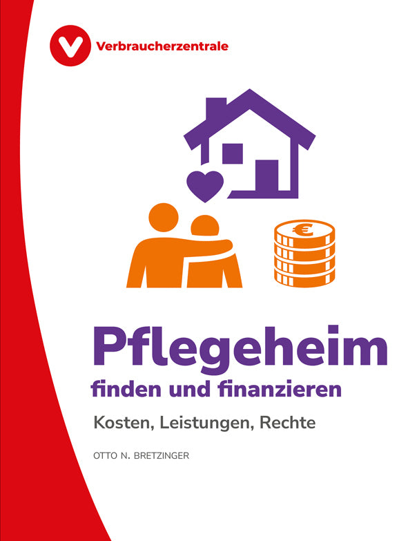 Pflegeheim finden und finanzieren (Otto N. Bretzinger)