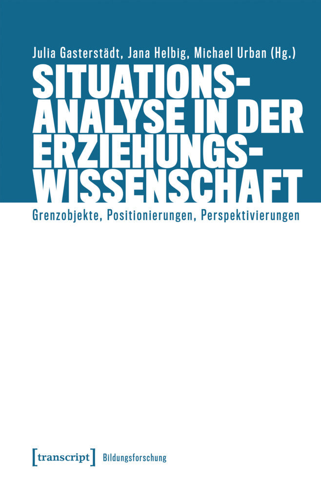Situationsanalyse in der Erziehungswissenschaft (Julia Gasterstädt)
