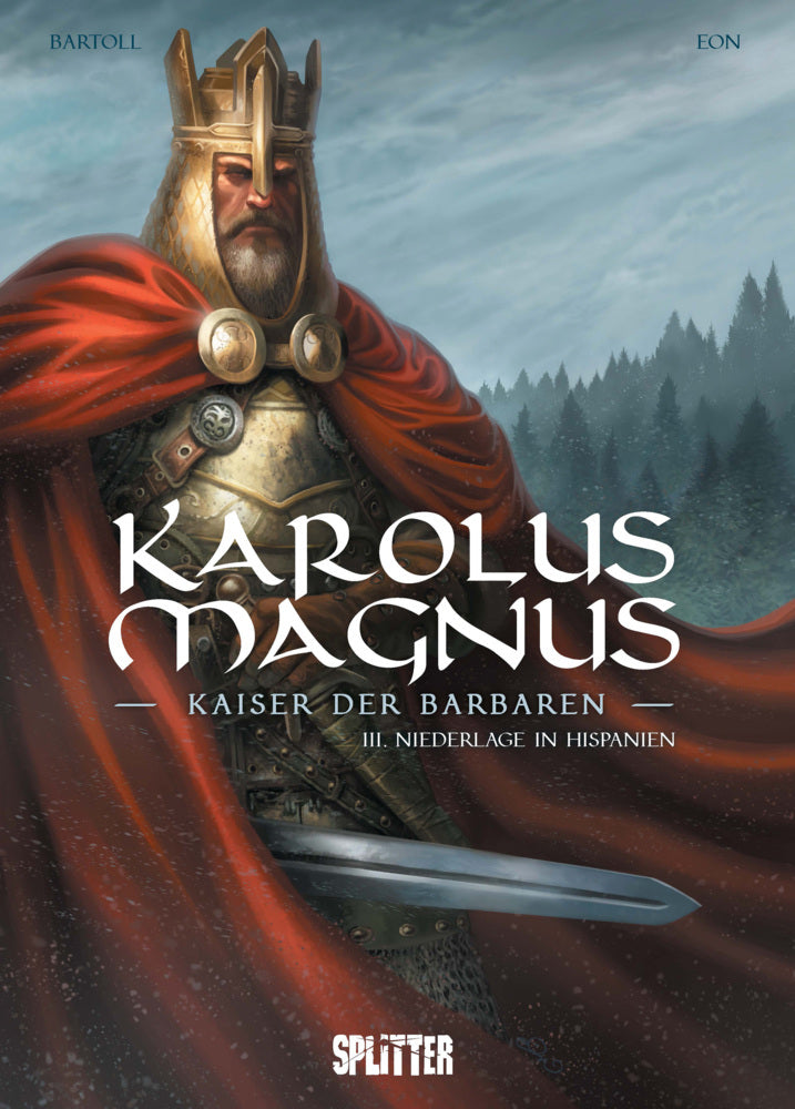 Karolus Magnus - Kaiser der Barbaren. Band 3 (Jean-Claude Bartoll)