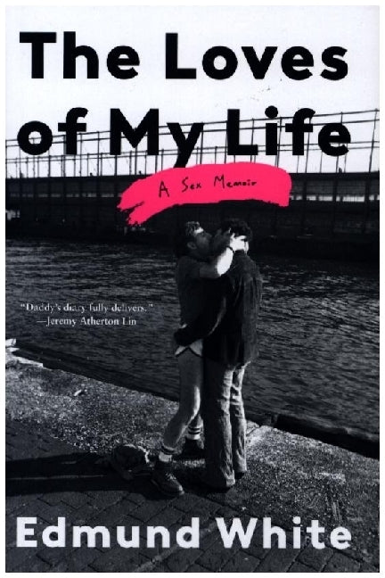 The Loves of My Life (Edmund White)