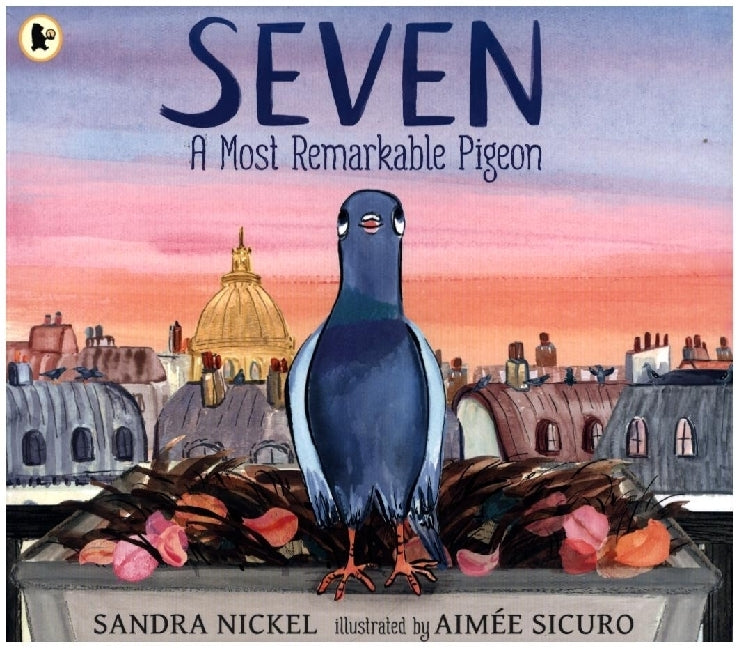 Seven: A Most Remarkable Pigeon (Sandra Nickel)