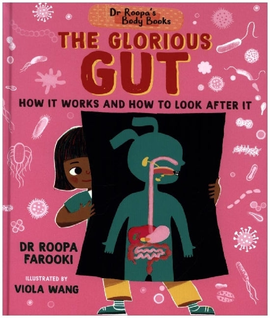 Dr Roopa's Body Books: The Glorious Gut (Roopa Farooki)