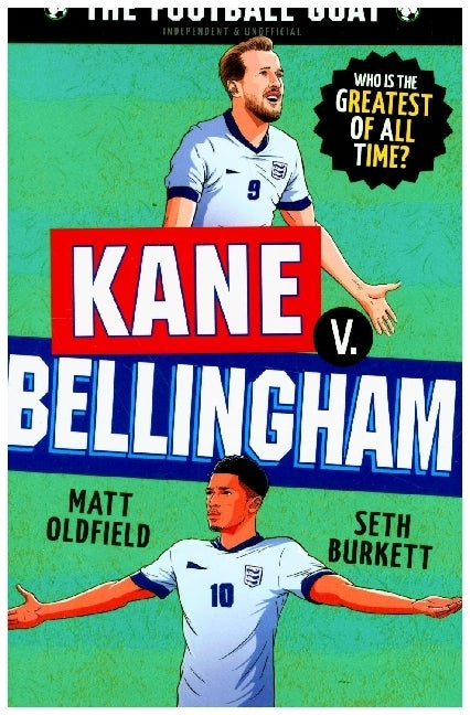 The Football GOAT: Kane v. Bellingham (Matt Oldfield)
